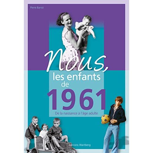 Cadeau livre nostalgie 1961, événements culturels et souvenirs.