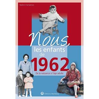 Livre de souvenirs Nous, les enfants de 1962, idéal pour cadeau nostalgie.