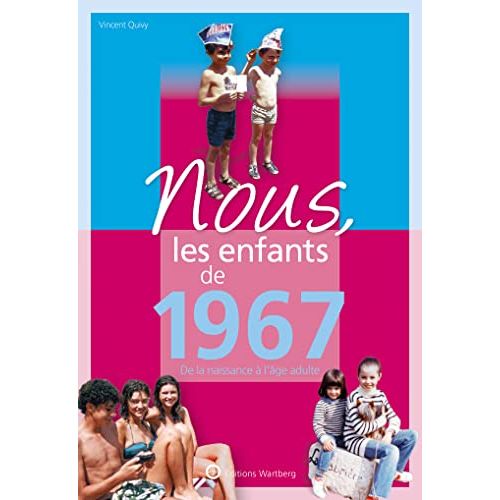Livre nostalgique Nous les enfants de 1967, souvenirs des années 60-70