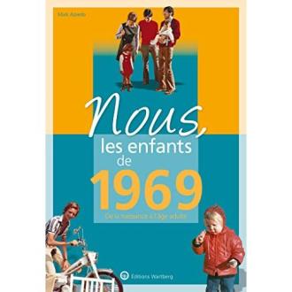 Livre 'Nous les enfants de 1969' par Mark Azvedo, cadeau nostalgique et historique pour ceux nés dans les années 60.