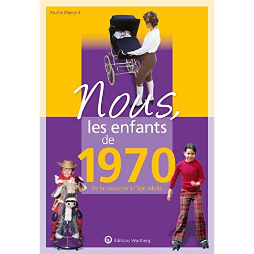 Livre de souvenirs 'Nous les enfants de 1970' pour anniversaire