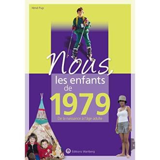 Nous les enfants de 1979 - Pugi - Ed. Wartberg