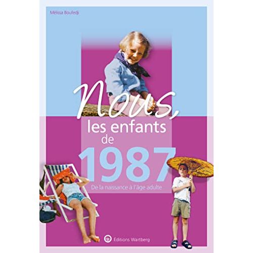 livre nostalgie Nous les enfants de 1987, parfait cadeau anniversaire