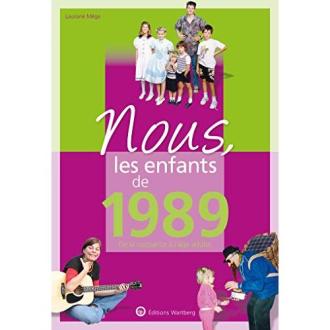 Livre 'Nous les enfants de 1989', cadeau nostalgique pour les nés en 1989.