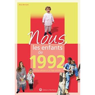 Nous les enfants de 1992 - A. Bernardi Ed. Wartbreg