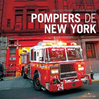 Un livre magnifique sur la vie des pompiers à New-York