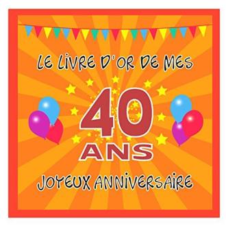 Livre d'or 40 ans : cadeau personnalisé et durable pour un anniversaire inoubliable.