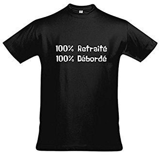 Le Tee shirt 100% Retraité 100% Débordé