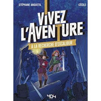 Livre interactif À la recherche d'Excalibur pour enfants, aventure Camelot, développe l'imaginaire et esprit critique, cadeau parfait 7-10 ans.