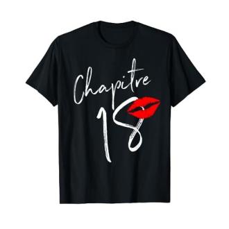 Tee-shirt blanc Chapitre 18 pour jeune femme avec inscription et motif bouche rouge, cadeau anniversaire 18 ans.