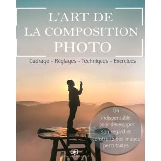 Livre L'art de la composition photo : guide pour améliorer la photographie, 229 pages, idées et techniques pour passionnés, cadeau idéal.