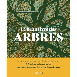 Le Beau Livre des Arbres, exploration visuelle et culturelle des arbres à travers mythes, histoire et sciences, idéal pour passionnés de nature.