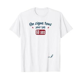 Tee-shirt anniversaire 60 ans à dédicacer, idée cadeau originale, amusante, souvenir affectueux, marqué par les amis et famille, taille unique XL.