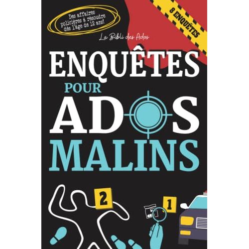 Enquêtes pour Ados Malins : 8 enquêtes palpitantes pour les détectives en herbe !