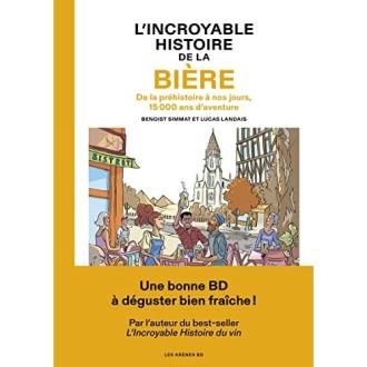 Livre L'Incroyable histoire de la bière par Benoist Simmat et Lucas Landais, idée cadeau pour amateurs de bière et bandes dessinées.