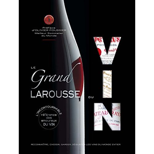 Le Grand Larousse du vin: guide complet pour passionnés de vin et idées cadeaux uniques