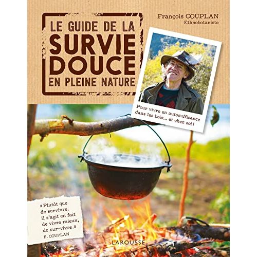 Livre Guide de la survie douce François Couplan, aventure culinaire en pleine nature, exploration des saveurs sauvages.