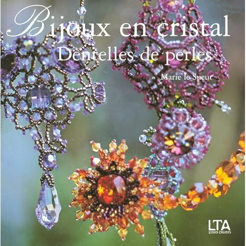 Guide cristal dentelles de perles pour créateurs de bijoux uniques