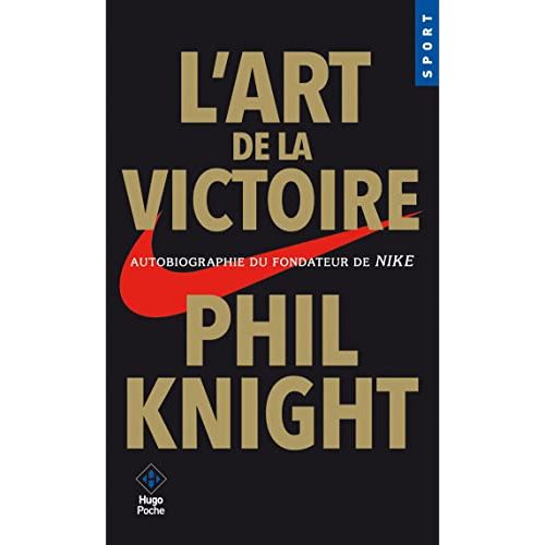 Livre inspirant L'art de la victoire de Phil Knight, succès entrepreneurial et parcours fascinant du fondateur de Nike.