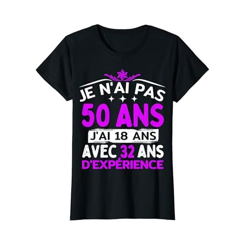 Tee-shirt humoristique pour femme de 50 ans avec message original sur l’expérience et l'âge