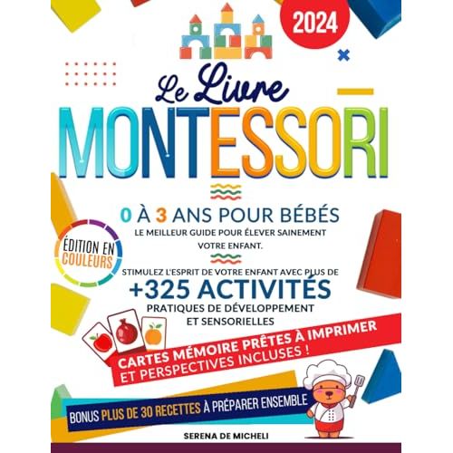 Livre Montessori naissance, 325 activités éducatives, développement enfant, cadeau mémorable, Serena De Micheli.